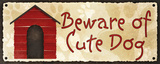 Beware of Cute Dog Posteres