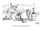 "I'm sorry—this is literally my first rodeo." - New Yorker Cartoon Premium Giclee Print by Farley Katz