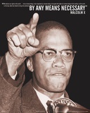 Malcolm X - By Any Means Posters