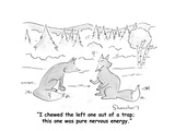"I chewed the left one out of a trap; this one was pure nervous energy." - Cartoon Premium Giclee Print by Danny Shanahan
