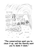 "The conservatives want you to clean it up, and the liberals want you to d…" - Cartoon Premium Giclee Print by Tom Cheney