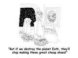 "But if we destroy the planet Eath, they'll stop making these great cheap …" - Cartoon Premium Giclee Print by Gahan Wilson