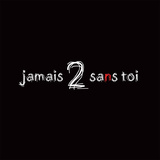 Jamais 2 sans toi Art par Cilpa Audrey and Fabrice