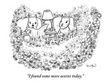 "I found some more acorns today." - New Yorker Cartoon Premium Giclee Print by Robert Leighton
