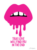 True Love Will Find You in the End Plakat af Ashkahn
