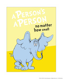 Horton Hears a Who: A Person's a Person (on yellow) Posters by Theodor (Dr. Seuss) Geisel