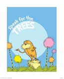 The Lorax: Speak for the Trees (on blue) Prints by Theodor (Dr. Seuss) Geisel