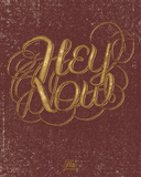 Hey Now Serigrafi af Hero Design Studio Hey Now Serigrafi af Hero Design Studio