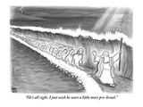 "He's all right. I just wish he were a little more pro-Israel." - New Yorker Cartoon Premium Giclee Print by Paul Noth