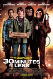 30 Minutes or Less Posters
