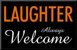 Laughter Always Welcome Mounted Print