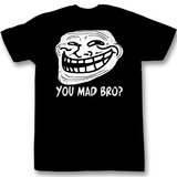 You Mad - Mad Bro T-Shirt