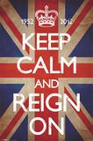 Keep Calm and Reign On Affiche