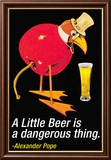 A Little Beer is a Dangerous Thing Posters