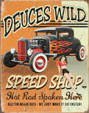 Deuces Wild Speed Shop Hot Rod Tin Sign