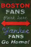 Boston Fans Park Here Yankees Fans Go Home Sports Poster Print Posters