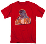 The Andy Giffith Show - Aw Pa! T-Shirt