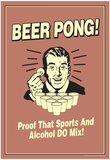Beer Pong Proof That Sports Alcohol Do Mix Funny Retro Poster Poster