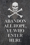 Abandon All Hope Ye Who Enter Here Pirate Print Poster Masterprint