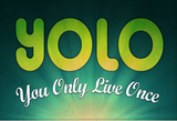 YOLO You Only Live Once Motivational Poster Masterprint