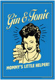 Gin And Tonic Mommys Little Helper Funny Retro Poster Print