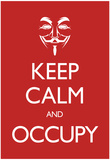 Keep Calm and Occupy Poster Prints