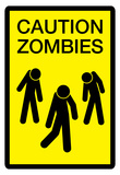 Caution Zombies Sign Art Poster Print Prints