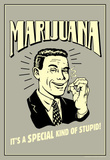 Marijuana Special Kind Of Stupid Funny Retro Poster Masterprint