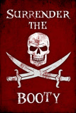 Surrender the Booty Pirate Print Poster Masterprint