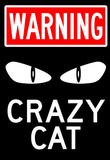 Warning Crazy Cat Sign Poster Masterprint