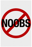 No Noobs Video Game Print Poster Prints
