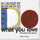 What You Love with Red Blue and White Stretched Canvas Print by  KOCO