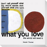 What You Love with Red Blue and White Stretched Canvas Print by  KOCO