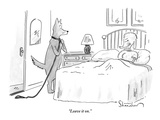 "Leave it on." - New Yorker Cartoon Premium Giclee Print by Danny Shanahan