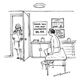 A doctor walks into an office where a patient is a waiting. A sign in the … - New Yorker Cartoon Premium Giclee Print by Nick Downes