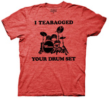 Step Brothers - I Teabagged Your Drum Set (Slim Fit) T-shirts