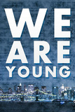 We Are Young Skyline Music Poster Masterprint