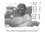 "Mate with you? I was just going to use you as a Q-tip." - New Yorker Cartoon Premium Giclee Print by Zachary Kanin