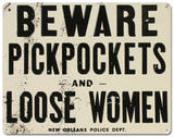 Beware of Pickpockets And Loose Women Plaque en métal