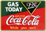 Drink Coca Cola Coke Gas Today 22 Cents Tin Sign