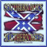 Dixie Outfitters Southern Born Bred Made in the South Tin Sign