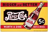 Pepsi Cola Bigger and Better Worth a Dime Costs a Nickel Plaque en métal
