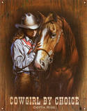 Cowgirl by Choice Gotta Ride Tin Sign