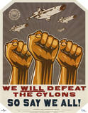 Battlestar Galactica We Will Defeat The Cylons TV Prints