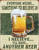 I Believe I'll Have Another Beer Emaille bord I Believe I'll Have Another Beer Emaille bord