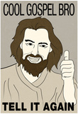 Cool Gospel Bro Poster Posters