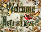Welcome Nature Lovers Tin Sign