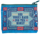 She Works Hard Coin Purse Coin Purse