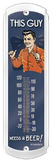 This Guy Needs a Beer  Indoor/Outdoor Thermometer Tin Sign