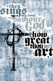 How Great Thou Art Poster Print Poster